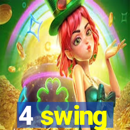 4 swing